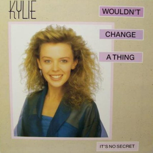 Kylie Minogue : Wouldn't Change A Thing (12", Maxi)