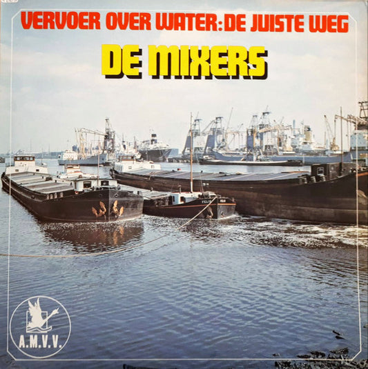 De Mixers (2) : Vervoer Over Water: De Juiste Weg (LP)