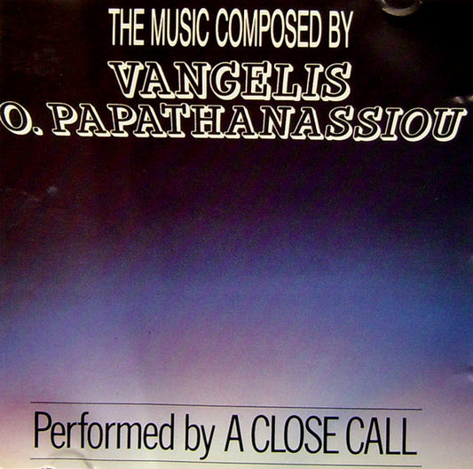A Close Call : The Music Composed By Vangelis O. Papathanassiou (CD)