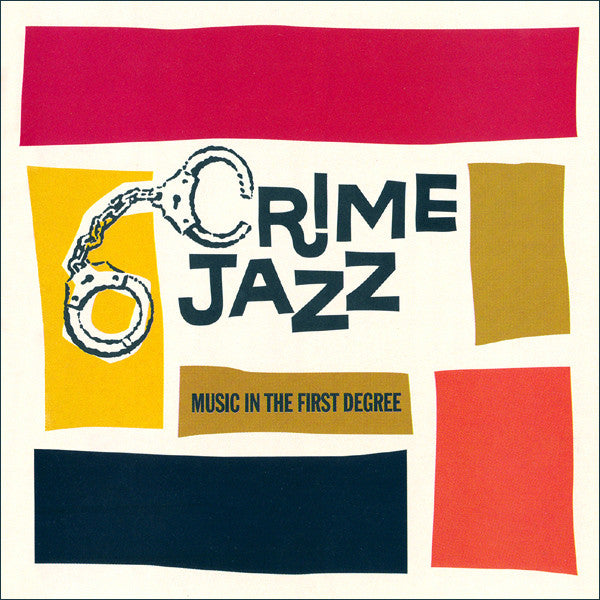 Various : Crime Jazz: Music In The First Degree (CD, Comp, RM)