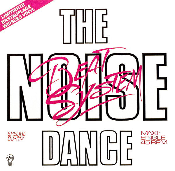 Beat System (7) : The Noise Dance (Special DJ-Mix) (12", Maxi, Ltd, Whi)