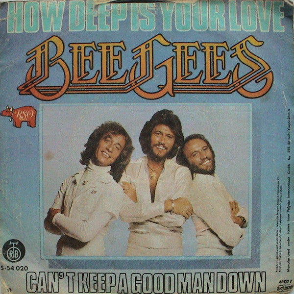 Bee Gees : How Deep Is Your Love / Can't Keep A Good Man Down (7", Single)