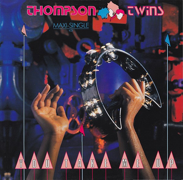 Thompson Twins : You Take Me Up (12", Maxi)