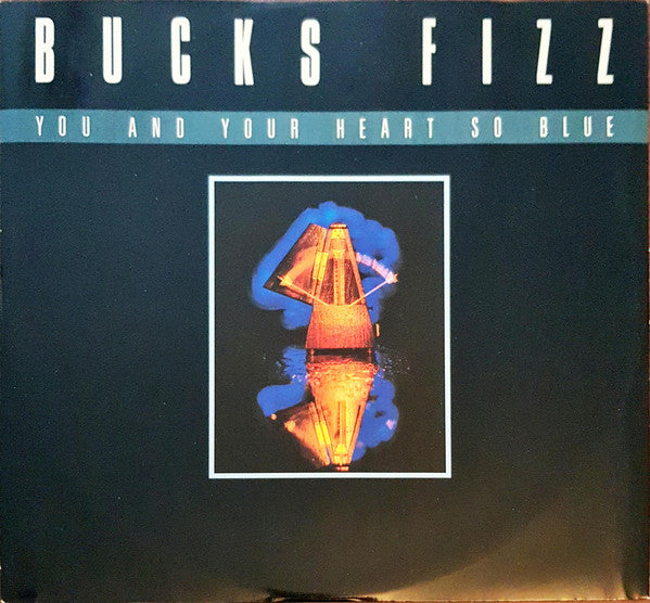 Bucks Fizz : You And Your Heart So Blue (12")