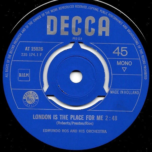Edmundo Ros & His Orchestra : London Is The Place For Me / Melodie D'amour (7", Single)