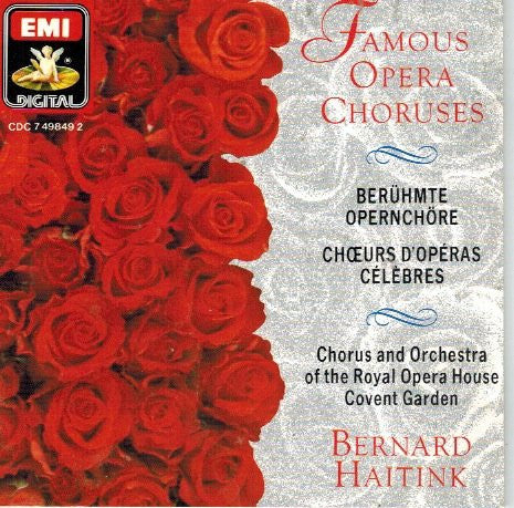 Bernard Haitink & Chorus Of The Royal Opera House, Covent Garden, Orchestra Of The Royal Opera House, Covent Garden : Famous Opera Choruses (CD, Album)