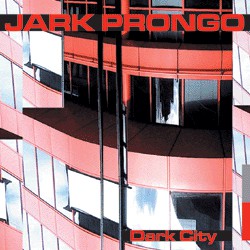 Jark Prongo : Dark City (12")