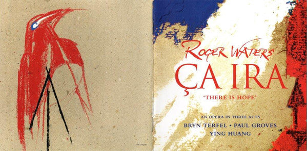 Roger Waters - Bryn Terfel • Paul Groves • Ying Huang : Ça Ira = There Is Hope (2xCD, Album, Enh)