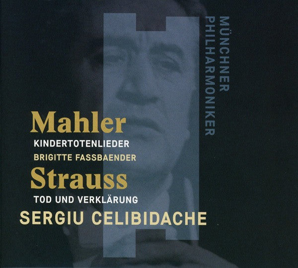 Gustav Mahler / Richard Strauss, Sergiu Celibidache, Brigitte Fassbaender, Münchner Philharmoniker : Kindertotenlieder / Tod Und Verklärung (CD, RM)
