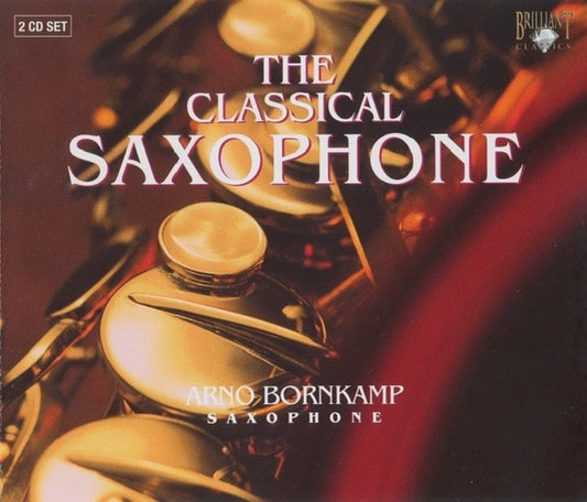 Arno Bornkamp : The Classical Saxophone (2xCD, Album)