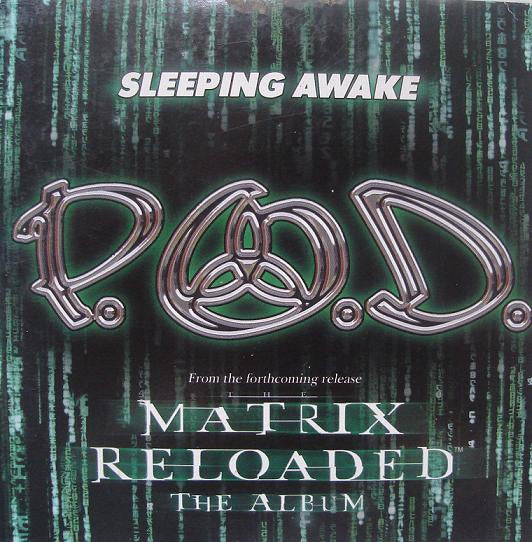 P.O.D. : Sleeping Awake - Matrix Reloaded the Album (CD, Single, Promo)