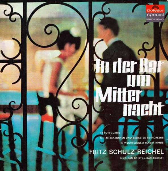 Fritz Schulz-Reichel & Bristol-Bar-Sextett : In Der Bar Um Mitternacht (LP, Album)
