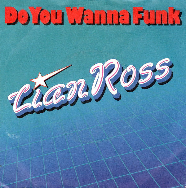 Lian Ross : Do You Wanna Funk (7", Single)