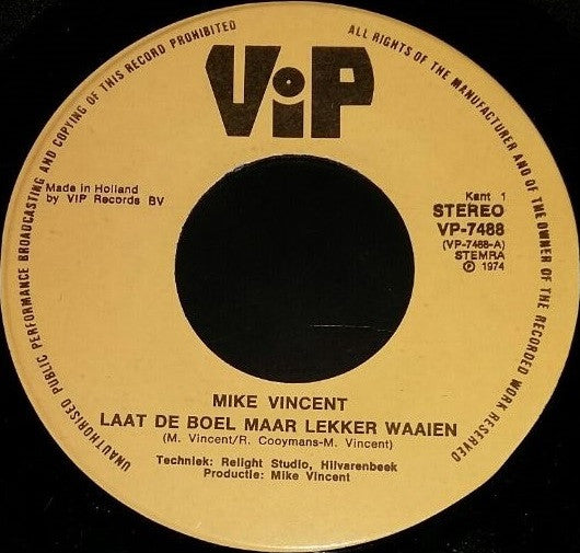 Mike Vincent (2) : Laat De Boel Maar Lekker Waaien (7", Single)