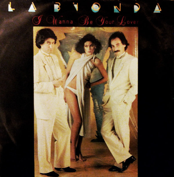 La Bionda : I Wanna Be Your Lover (7", Single)