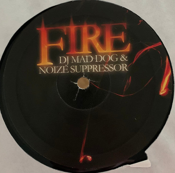 DJ Mad Dog & Noize Suppressor : Fire (12")