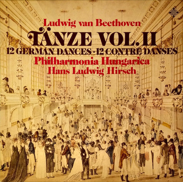 Ludwig van Beethoven - Philharmonia Hungarica, Hans Ludwig Hirsch : Tänze Vol. II  (12 German Dances • 12 Contre Danses) (LP)