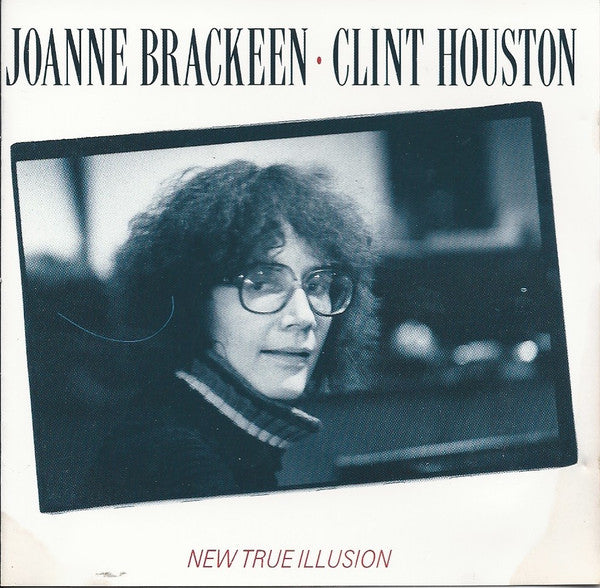 Joanne Brackeen, Clint Houston : New True Illusion (CD, Album, RE)