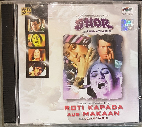 Laxmikant-Pyarelal : Shor / Roti Kapada Aur Makaan  (CD, Comp)