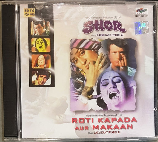 Laxmikant-Pyarelal : Shor / Roti Kapada Aur Makaan  (CD, Comp)