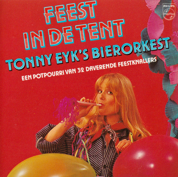 Tonny Eyk's Bierorkest : Feest In De Tent (CD, Album)