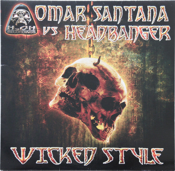 Omar Santana vs. The Headbanger : Wicked Style (12")