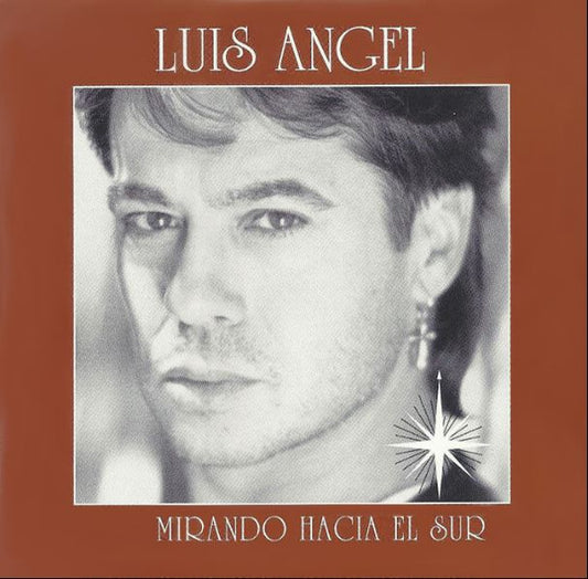 Luis Angel : Mirando Hacia El Sur (CD, Album)