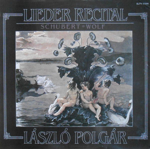 Franz Schubert, Hugo Wolf, László Polgár : Lieder Recital (LP, Album)