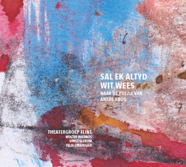 Antjie Krog, Theatergroep Flint : Sal Ek Altyd Wit Wees (CD, Album)