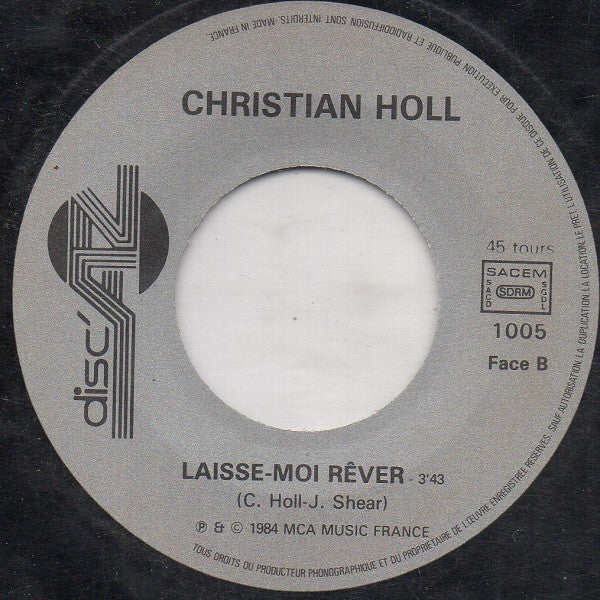 Christian Holl : Femme Dans Ma Vie / Laisse-moi Rêver (7")