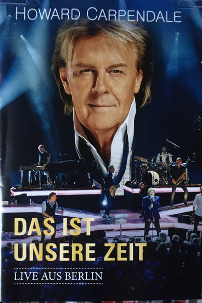 Howard Carpendale : Das Ist Unsere Zeit (Live Aus Berlin) (DVD-V, PAL)