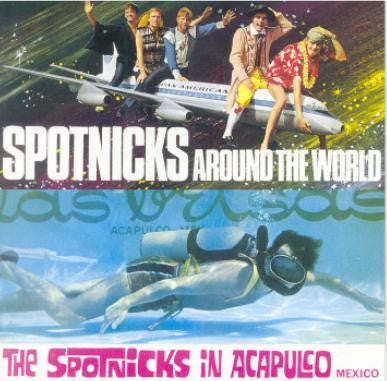 The Spotnicks : Two Classic Albums - Spotnicks Around The World & The Spotnicks In Acapulco (CD, Comp)