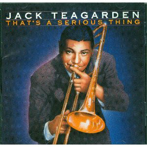 Jack Teagarden : That's A Serious Thing (CD, Comp, RM)