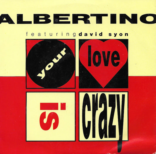 Albertino Featuring David Sion : Your Love Is Crazy (7", Single)