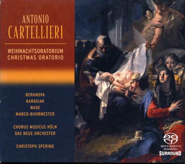 Antonio Casimir Cartellieri − Katerina Beranova, Andreas Karasiak, Ray M. Wade, Alexander Marco-Buhrmester, Chorus Musicus Köln, Das Neue Orchester, Christoph Spering : Weihnachtsoratorium = Christmas Oratorio (SACD, Hybrid, Multichannel, Album)