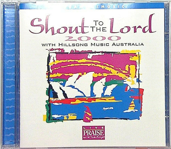 Hillsong : Shout To The Lord 2000 (CD, Album)