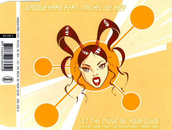 Grooveyard Feat. Michel De Hey : Let The Music Be Your Guide (Official Theme From The FFWD Heineken Dance Parade 2000) (CD, Maxi)