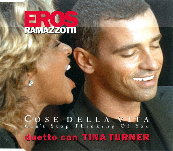 Eros Ramazzotti Duetto Con Tina Turner : Cose Della Vita (Can't Stop Thinking Of You) (CD, Maxi)