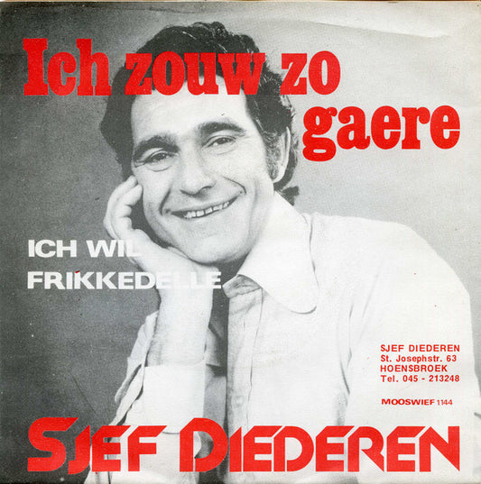 Sjef Diederen : Ich Zouw Zoe Gaere  (7", Single)
