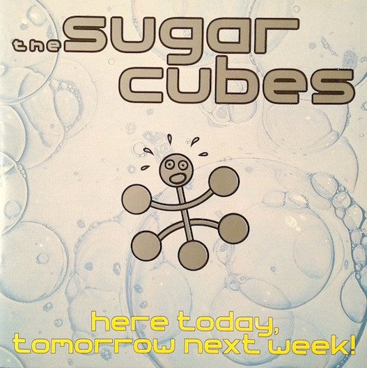 The Sugarcubes : Here Today, Tomorrow Next Week! (CD, Album)