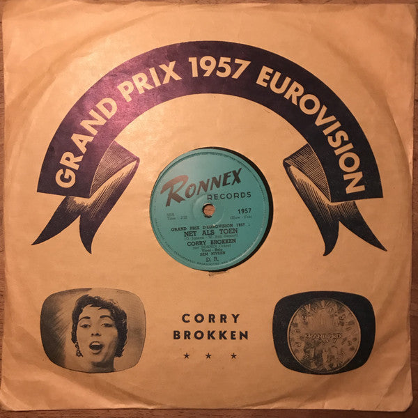 Corry Brokken Met Ronnex Orchestra : Net Als Toen / Wees Maar Niet Boos (Shellac, 10", Single)