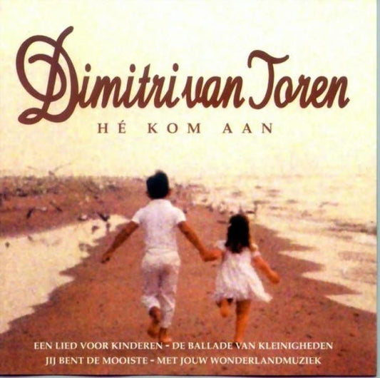 Dimitri Van Toren : Hé Kom Aan (CD, Comp)