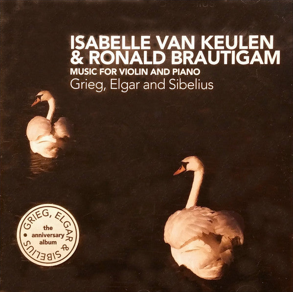 Isabelle van Keulen & Ronald Brautigam - Edvard Grieg, Sir Edward Elgar And Jean Sibelius : Music For Violin And Piano (CD, Album)