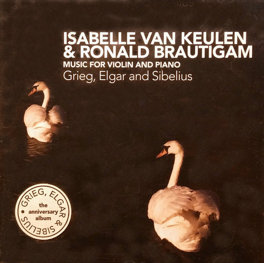 Isabelle van Keulen & Ronald Brautigam - Edvard Grieg, Sir Edward Elgar And Jean Sibelius : Music For Violin And Piano (CD, Album)