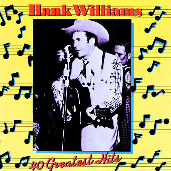 Hank Williams : 40 Greatest Hits (2xCD, Comp, RE)