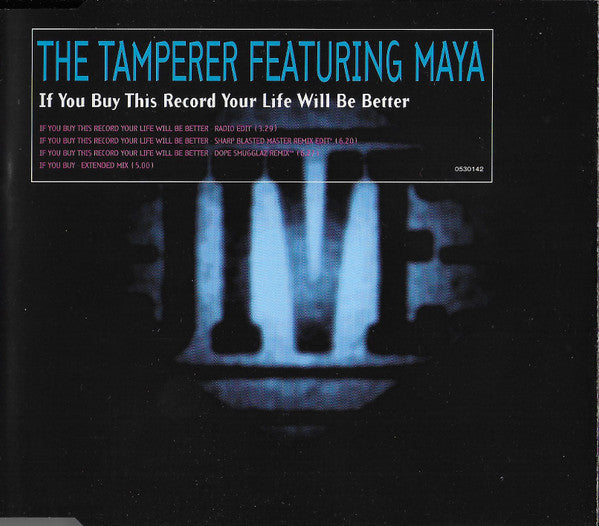 The Tamperer Featuring Maya : If You Buy This Record Your Life Will Be Better (CD, Maxi)
