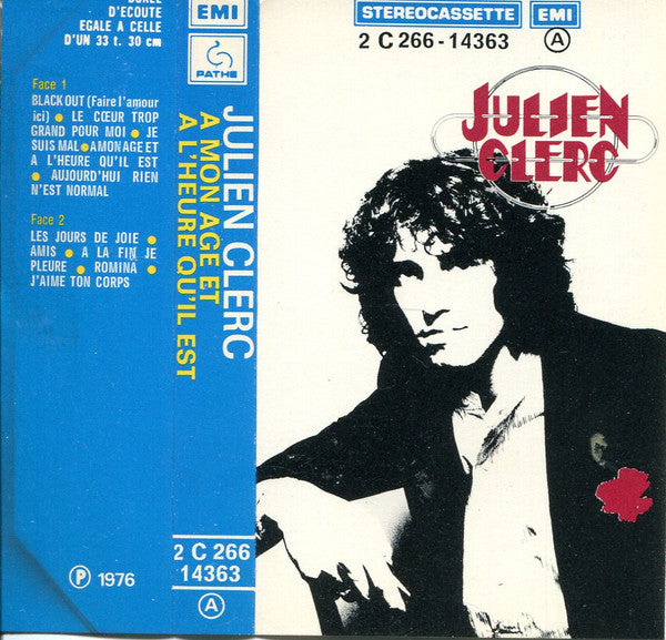 Julien Clerc : À Mon Âge Et À L'Heure Qu'Il Est (Cass, Album)