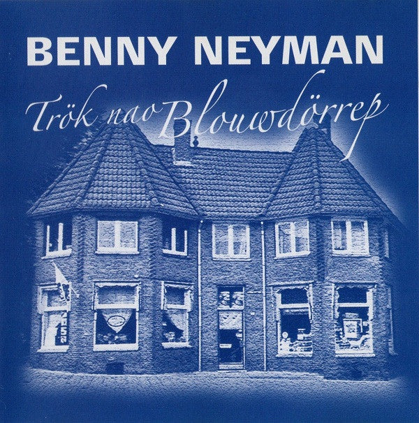 Benny Neyman : Trök Nao Blouwdörrep (CD, Album)