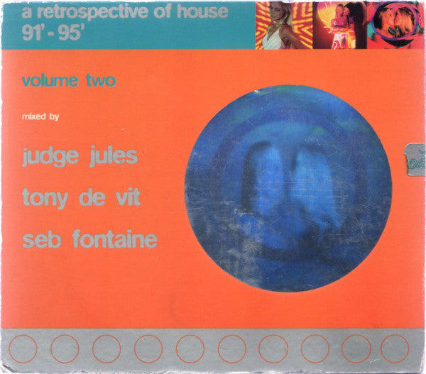 Judge Jules, Tony De Vit, Seb Fontaine : A Retrospective Of House '91 - '95 Volume Two (3xCD, Comp, Mixed, Dig)