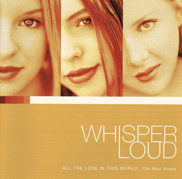 Whisper Loud : All The Love In This World (CD, Maxi)